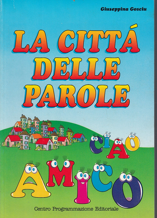LZ- LA CITTA' DELLE PAROLE - GOSCIU - CENTRO PROGRAMMAZIONE --- 2000- B- YFS680