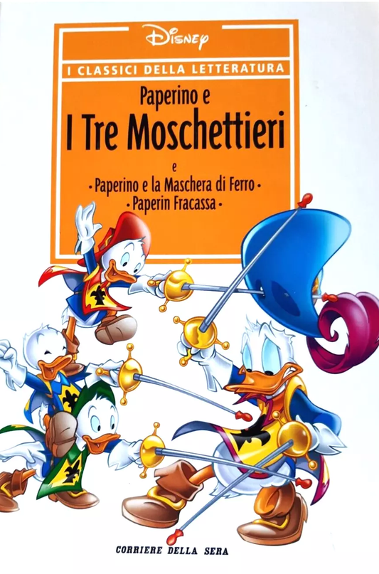 FD- CLASSICI DELLA LETTERATURA 5 PAPERINO E I TRE MOSCHETTIERI- CORRIERE - C-H24