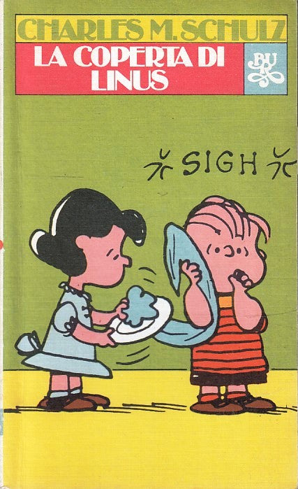 FC- LA COPERTA DI LINUS - CHARLES M. SCHULZ - RIZZOLI BUR -- B - Q24