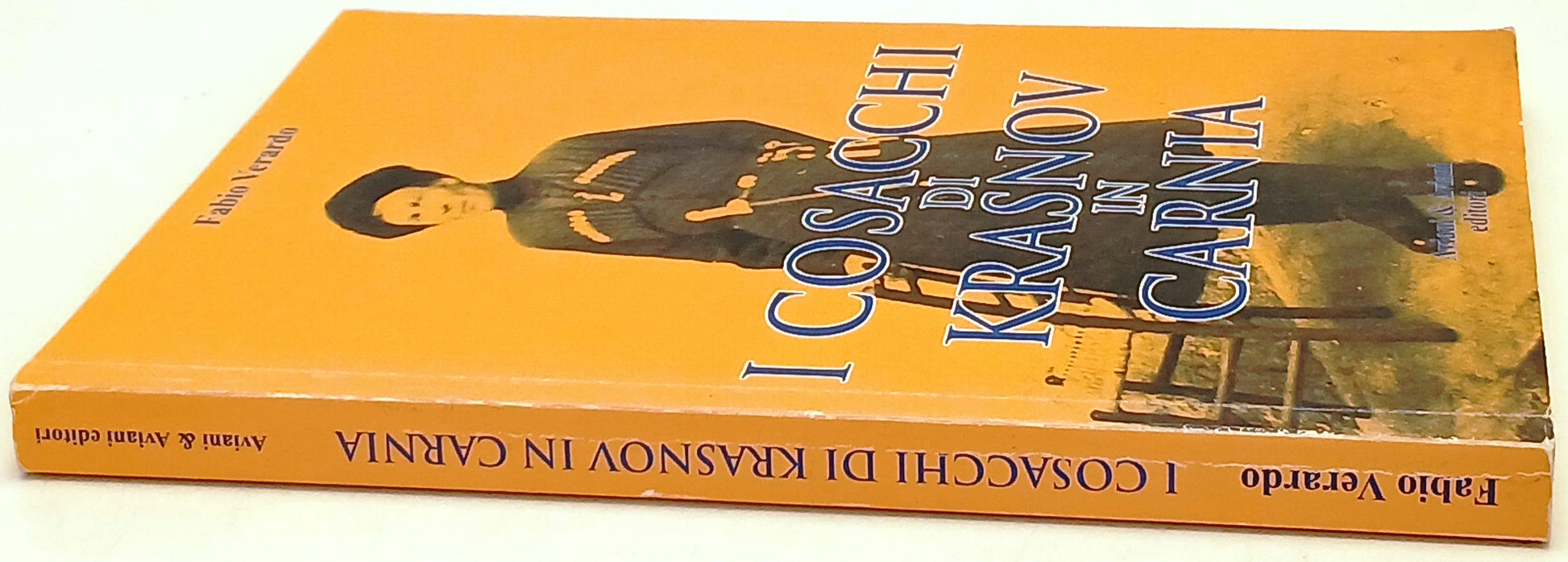 I Cosacchi di Krasnov in Carnia - Fabio Verardo - Aviani - 1a ed. - ZFS227