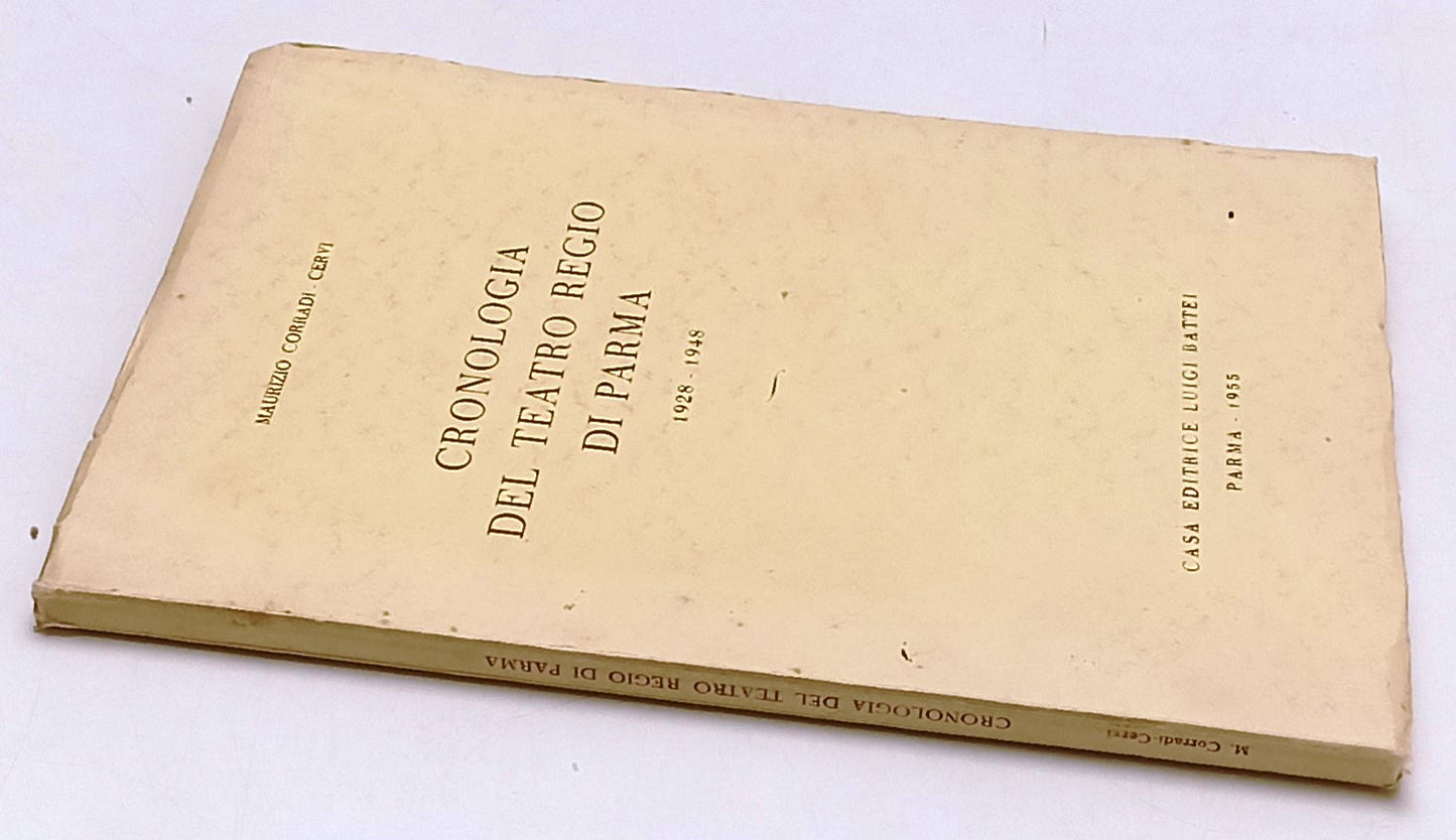 LZ- CRONOLOGIA TEATRO REGIO PARMA 1928/1948- CORRADI CERVI- BATTEI- 1955- ZFS175