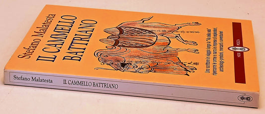 Il cammello Battriano - Stefano Malatesta - Neri Pozza - 1a ed. - ZFS309