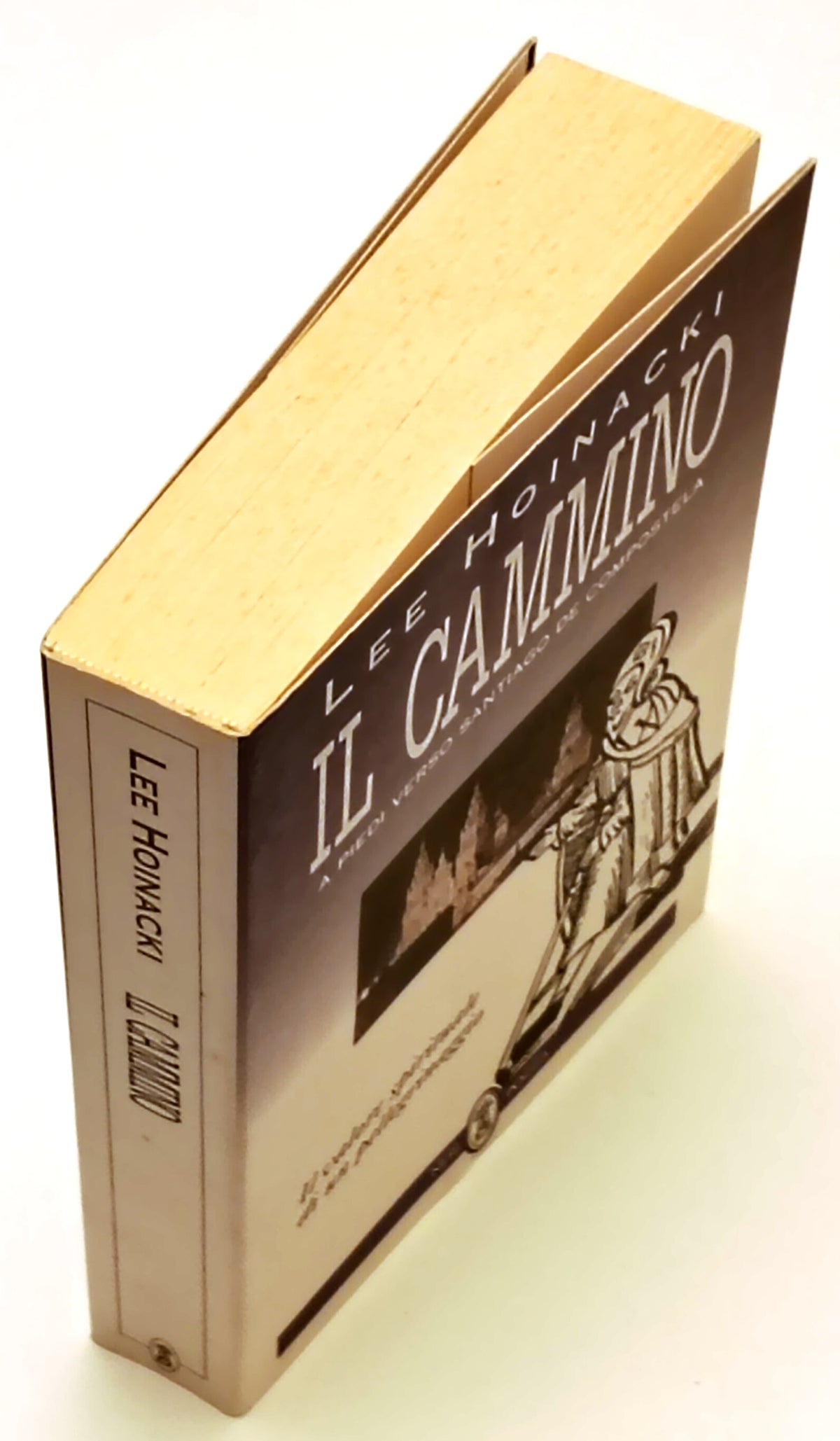 Il cammino Santiago De Compostela - Lee Hoinacki - Neri Pozza - 1a ed.- ZFS301