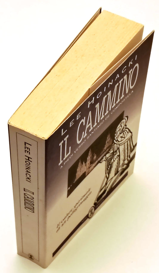Il cammino Santiago De Compostela - Lee Hoinacki - Neri Pozza - 1a ed.- ZFS301