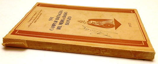 Sui campi di battaglia del medio e basso Isonzo - Touring Club - 1927- ZFS259