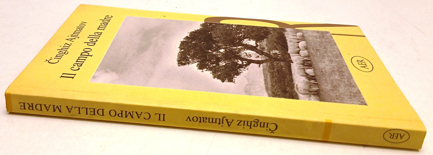 Il campo della madre - Cinghiz Ajtmatov - AER - 1a ed. - ZFS276