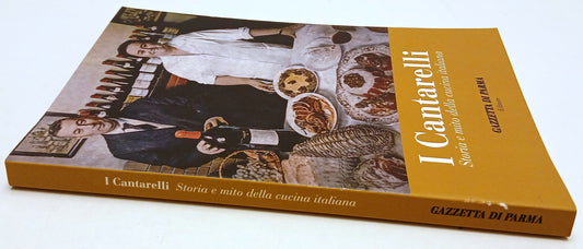 I Cantarelli Storia e mito della cucina italiana - Gazzetta di Parma - ZFS124