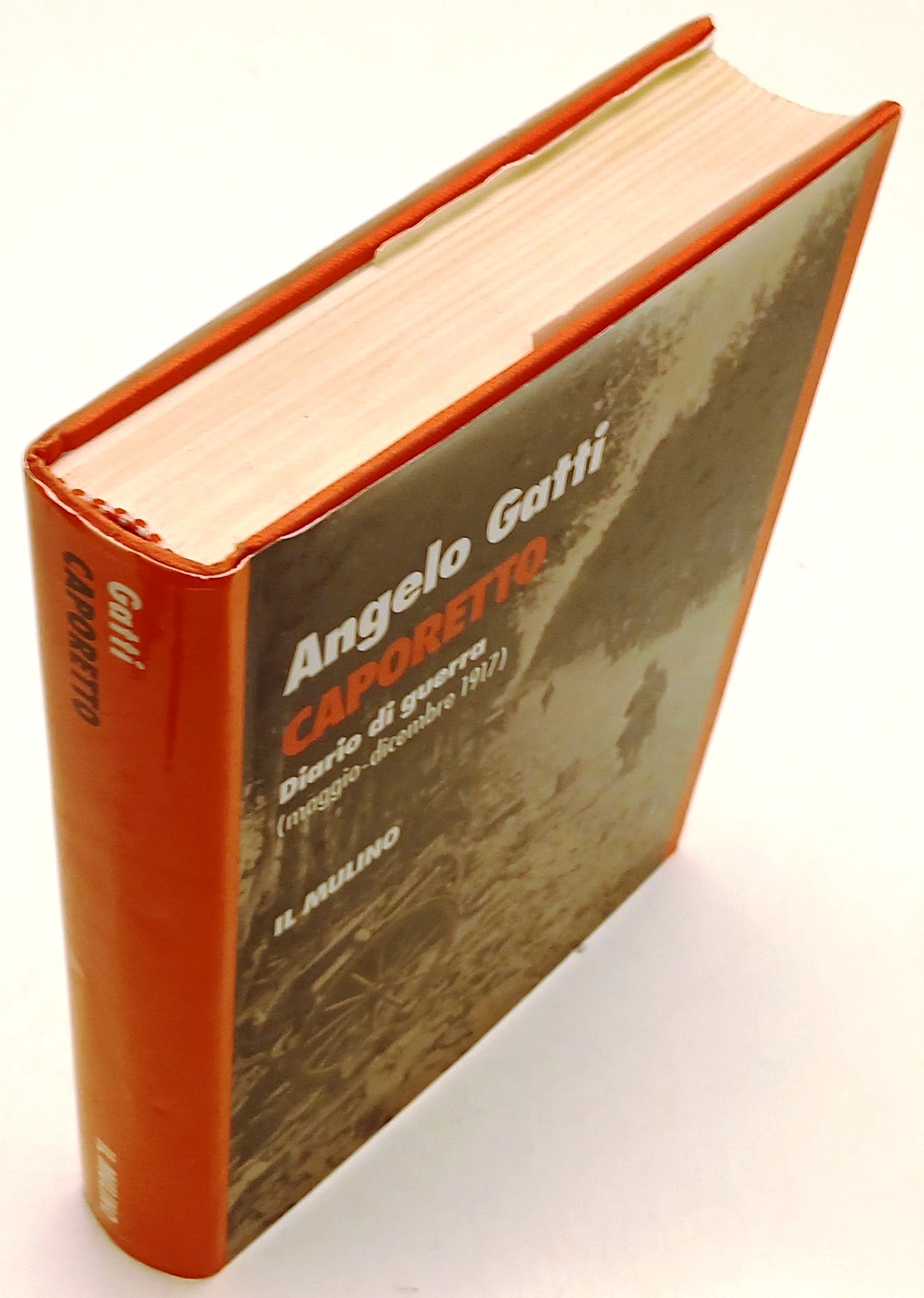 Caporetto Diario di guerra - Angelo Gatti - Il Mulino - 1a ed. - ZFS195