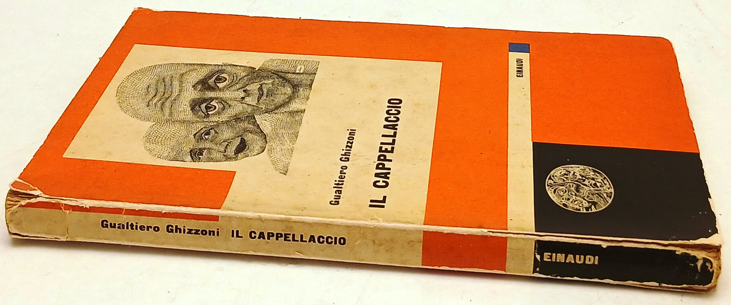 Il cappellaccio - Gualtiero Ghizzoni - Einaudi I Gettoni - 1a ed. - ZFS257