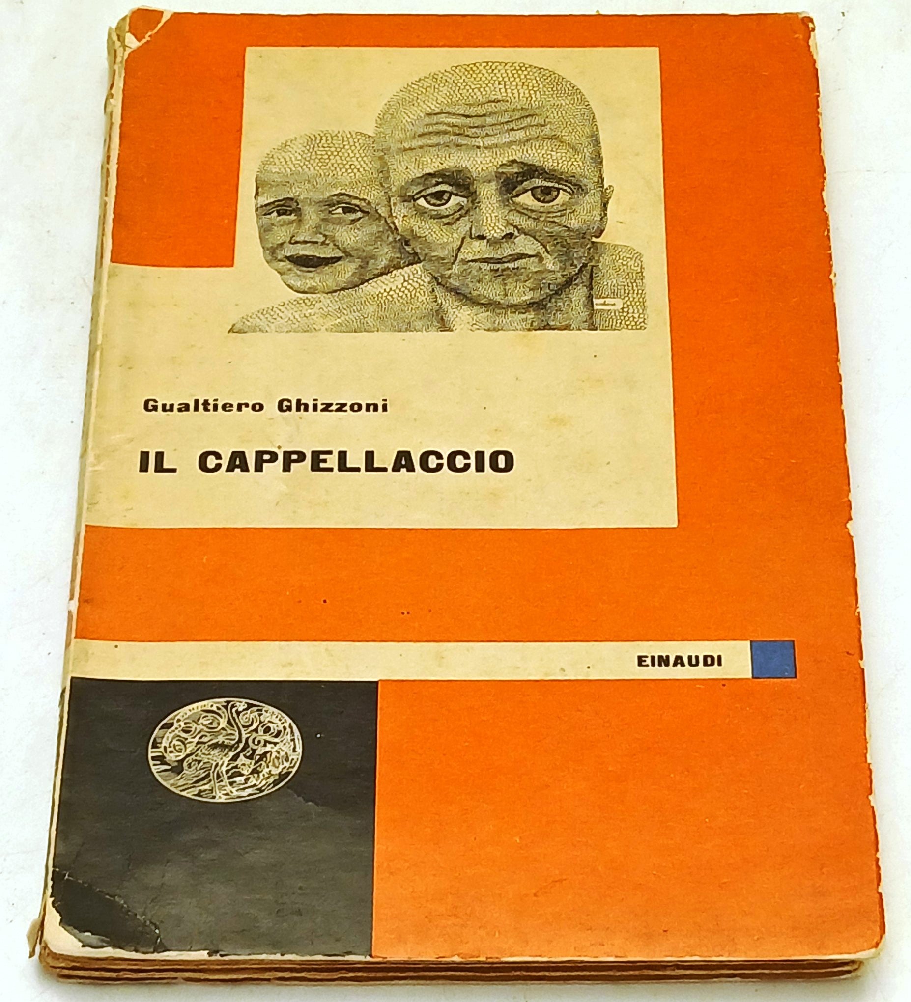 Il cappellaccio - Gualtiero Ghizzoni - Einaudi I Gettoni - 1a ed. - ZFS257