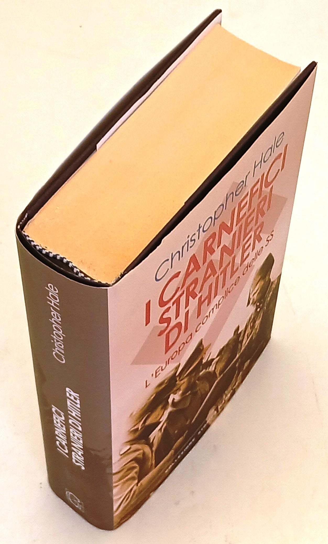 I carnefici stranieri di Hitler - Christopher Hale - Garzanti - 1a ed.- ZFS253