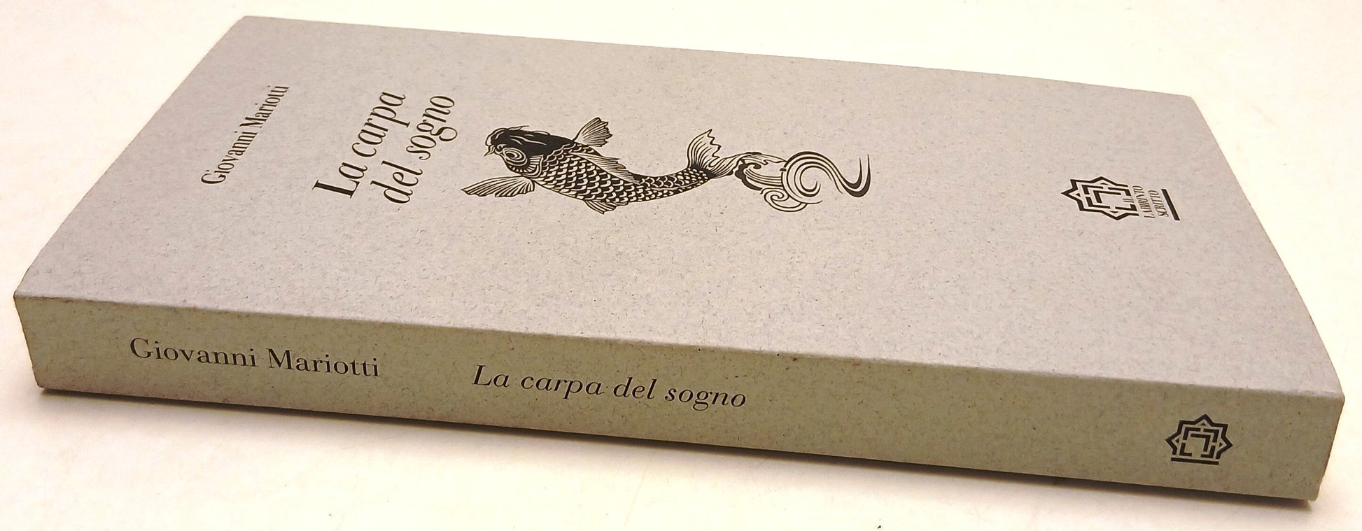La carpa del sogno- Giovanni Mariotti- Franco Maria Ricci Labirinto scritto- WPR