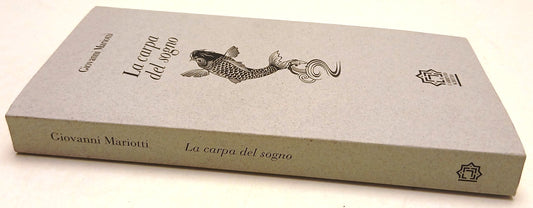 La carpa del sogno- Giovanni Mariotti- Franco Maria Ricci Labirinto scritto- WPR
