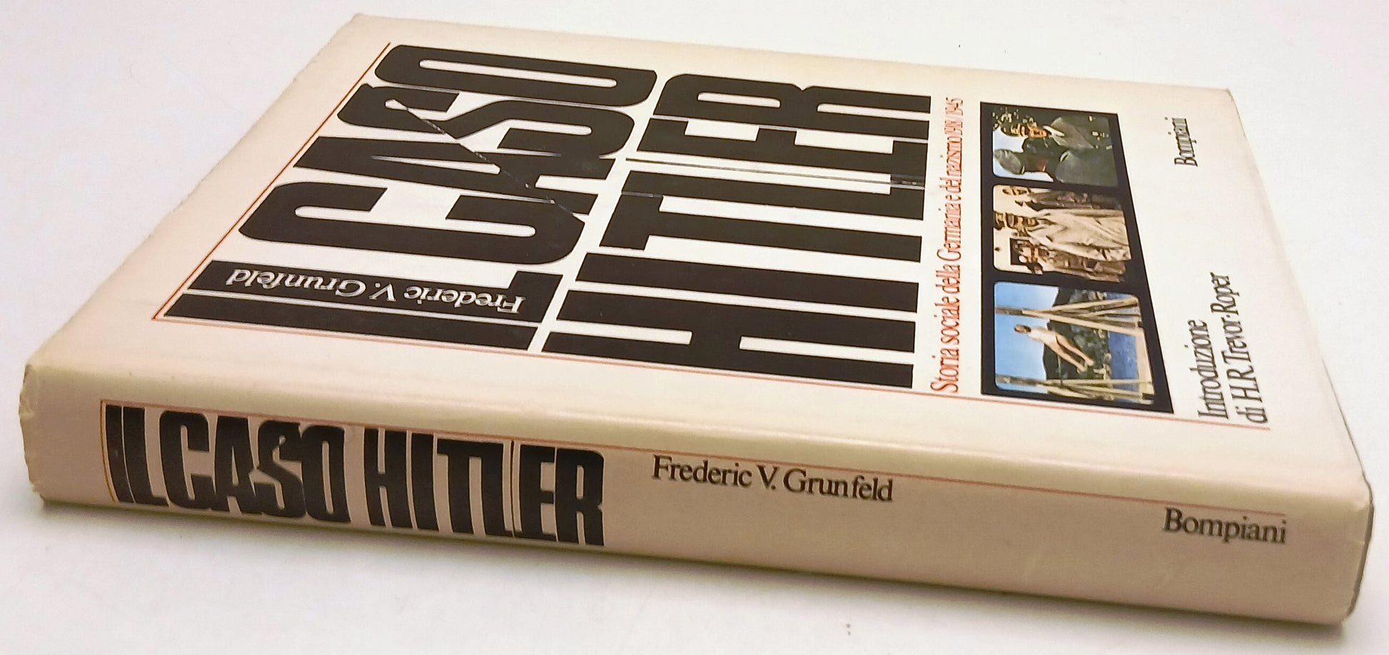 Il caso Hitler - Frederic V. Grunfeld - Bompiani - 1a ed. - YFS946