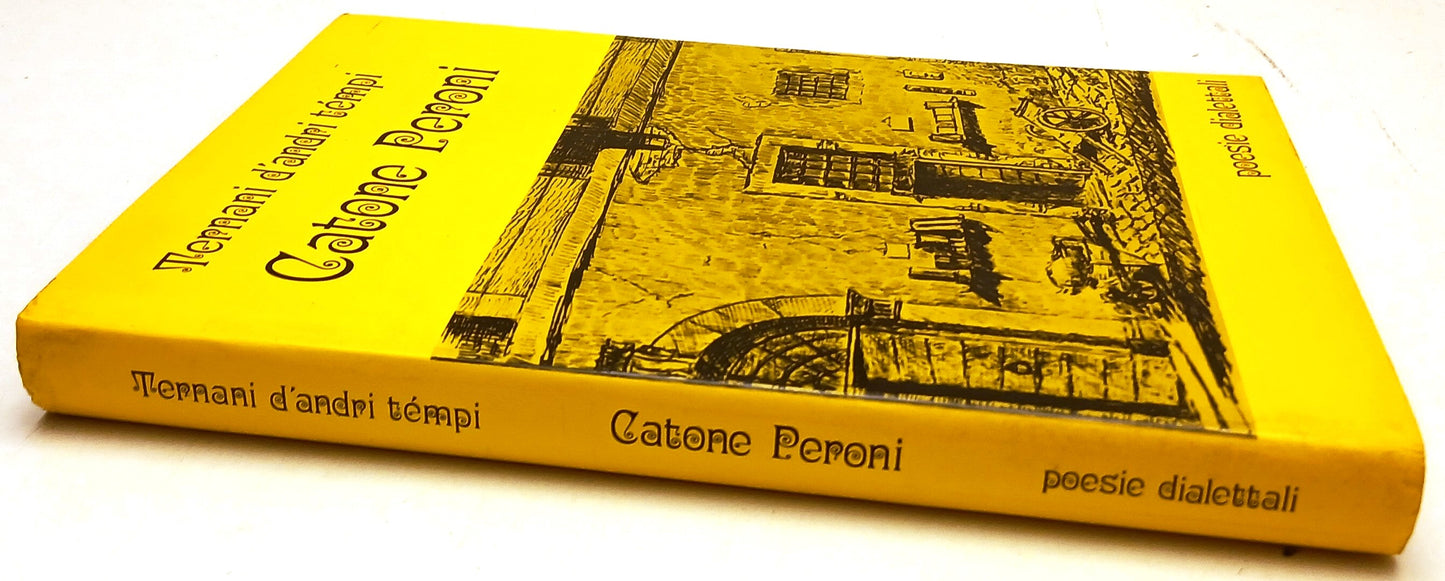 Catone Peroni Poesie dialettali - Ternani D'Andri Tempi - Terni - 1a ed.- ZFS114
