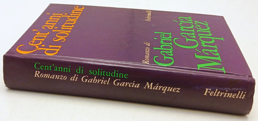 Cent'anni di solitudine - Gabriel Garcia Marquez - Feltrinelli I narratori - XFS
