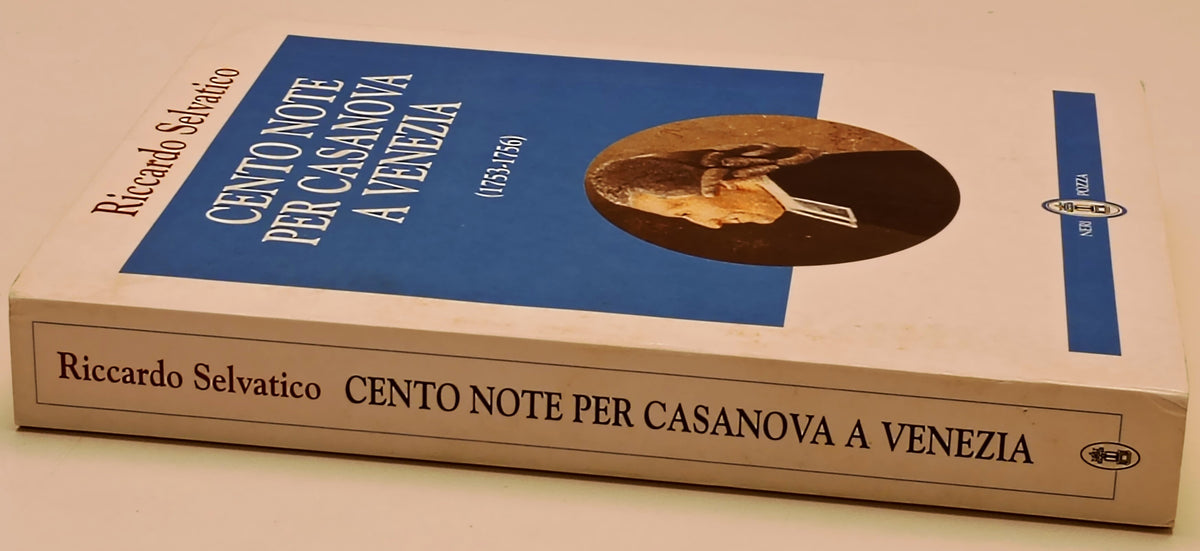 Cento note per Casanova a Venezia- Riccardo Selvatico- Neri Pozza- 1a ed.-ZFS300