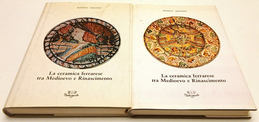 La ceramica ferrarese tra Medioevo e Rinascimento 2 volumi - Magnani- 1a- ZFS77