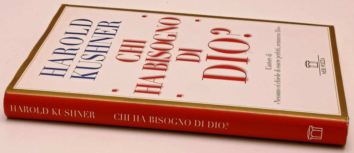 Chi ha bisogno di Dio? - Harold Kushner - Neri Pozza - 1a ed. - ZFS298