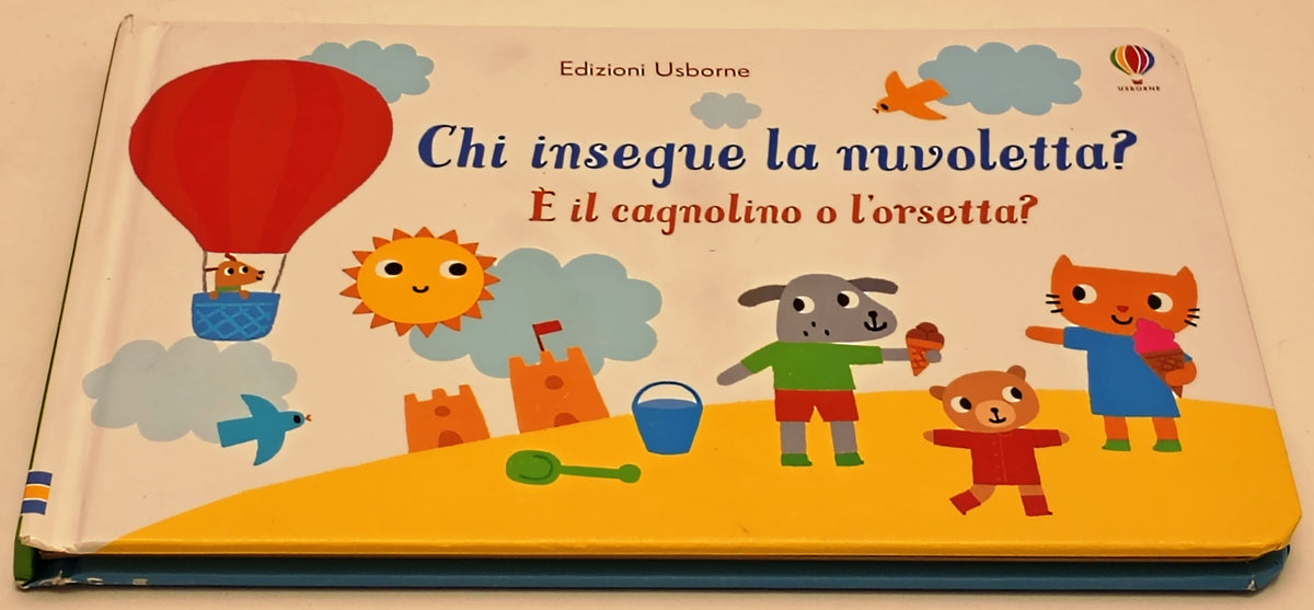 Chi insegue la nuvoletta? E' il cagnolino o l'orsetta? - Usborne- 1a ed.- ZFS295