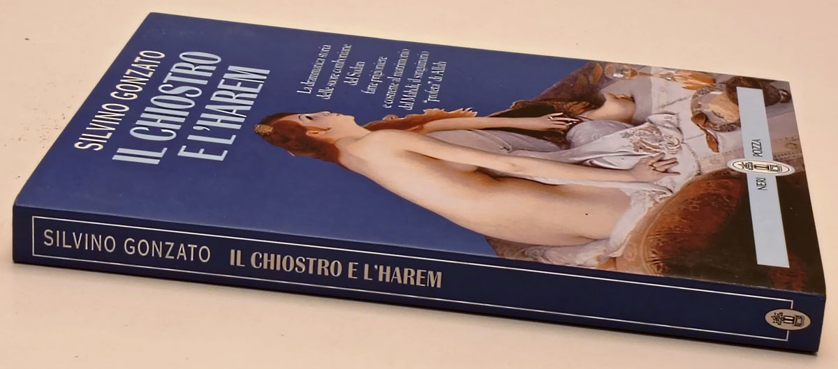 Il chiostro e l'Harem - Silvino Gonzato - Neri Pozza - 1a ed. - ZFS301