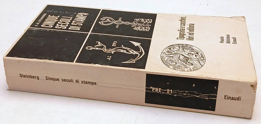 Cinque secoli di stampa - S.H. Steinberg - Einaudi Piccola Biblioteca PBE - XFS