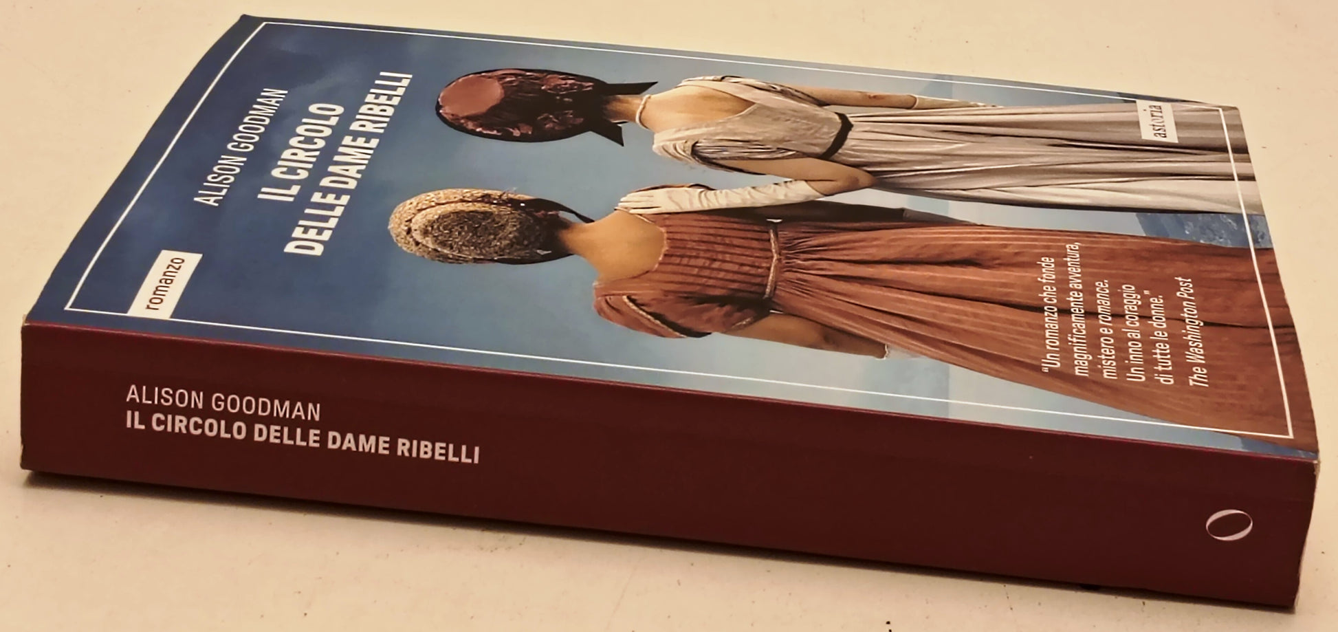 Il circolo delle Dame ribelli - Alison Goodman - Astoria - 1a ed. - YFS273