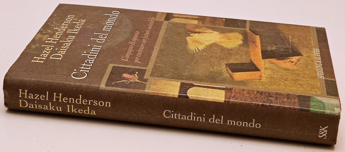 Cittadini del mondo - Hazel Henderson Daisaku Ikeda - Sperling - 1a ed. - ZFS287