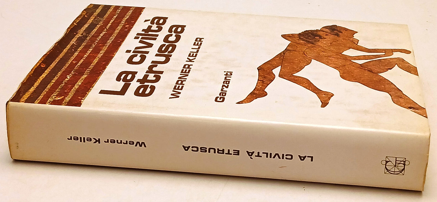La civilta' Etrusca - Werner Keller - Garzanti Storia della Civilta' - ZFS215