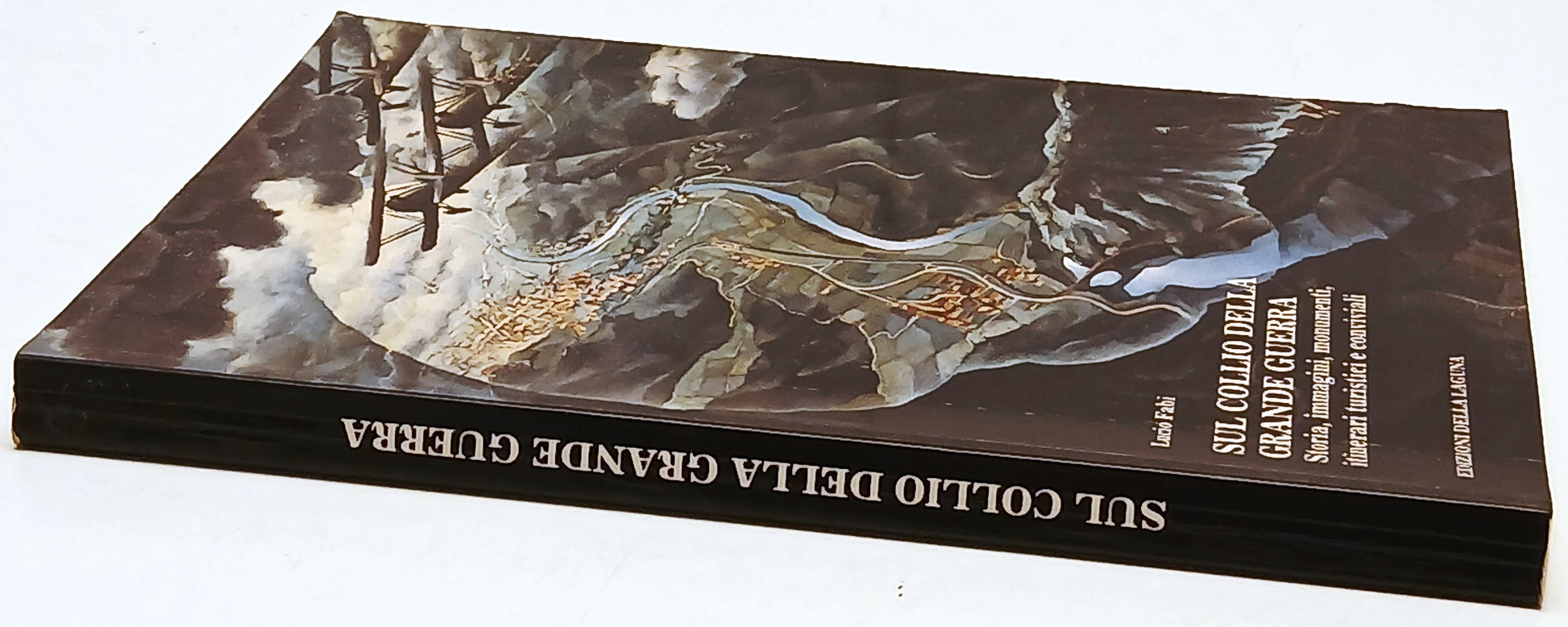 Sul Collio della Grande Guerra - Lucio Fabi - Della Laguna - 1a ed. - ZFS243