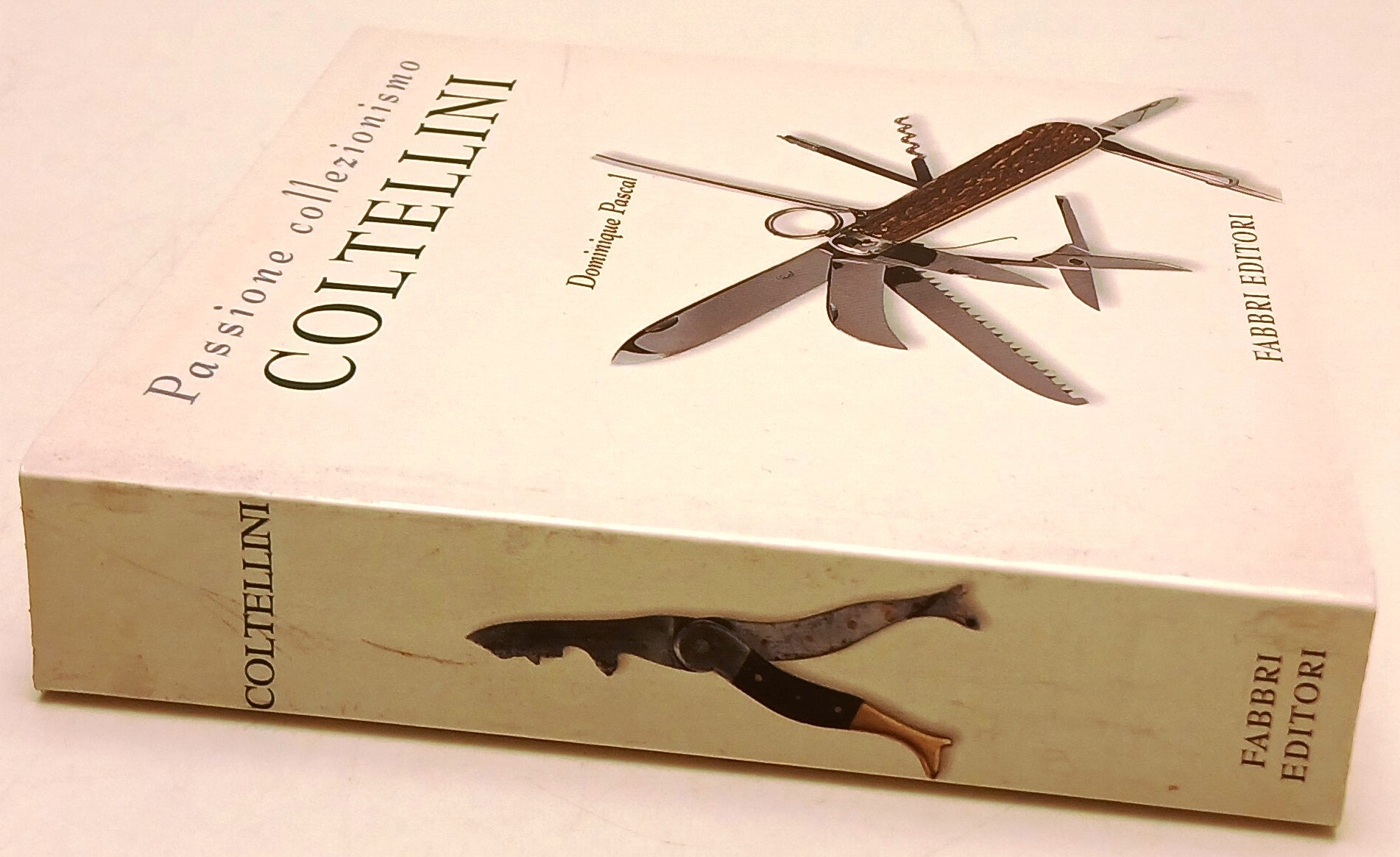 Coltellini - Dominique Pascal - Fabbri Passione Collezionismo - 1a ed. - ZFS127