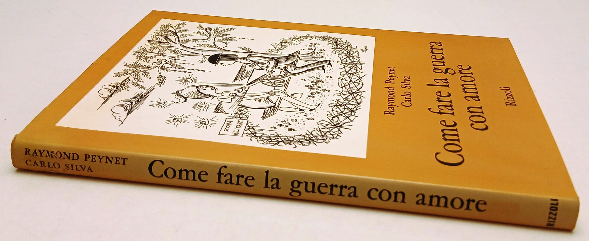 Come fare la guerra con amore - Peynet Carlo Silva - Rizzoli - 1a ed. - ZFS207