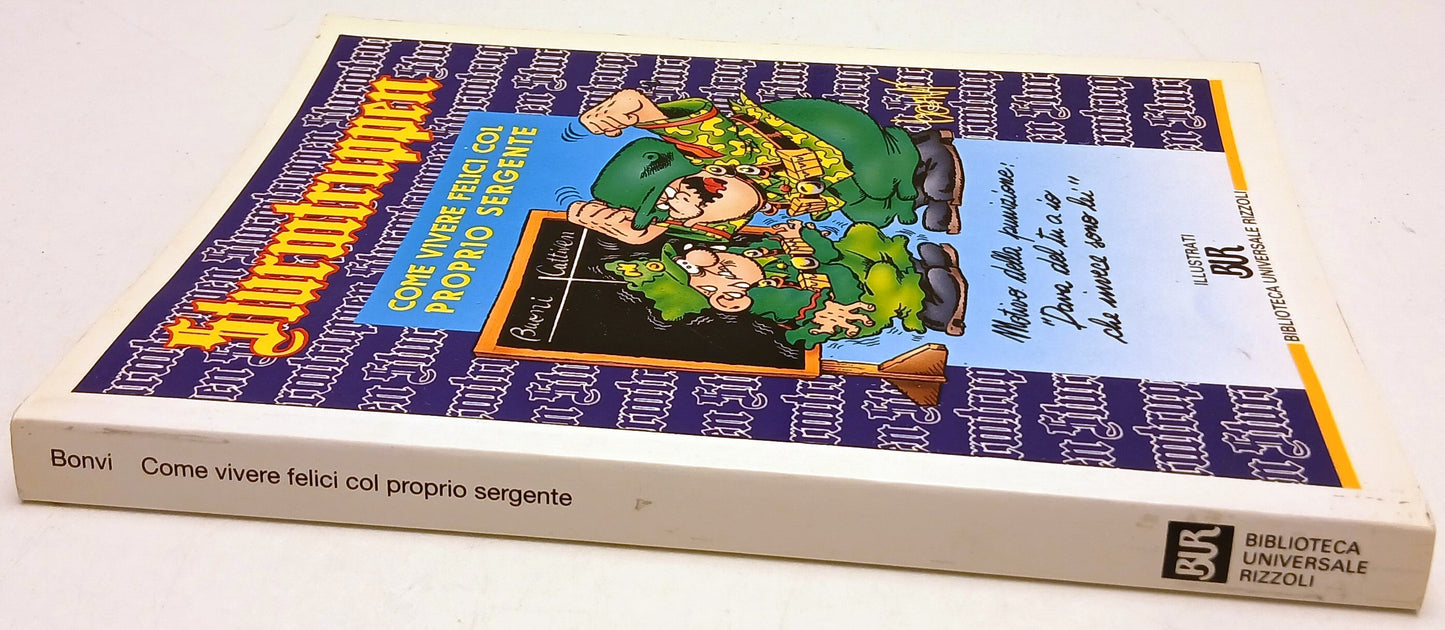 Sturmtruppen Come vivere felici col sergente- Bonvi- Rizzoli Bur Illustrati- B26