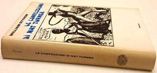 Le confessioni di Nat Turner - William Styron - Einaudi - 1a ed. - XFS