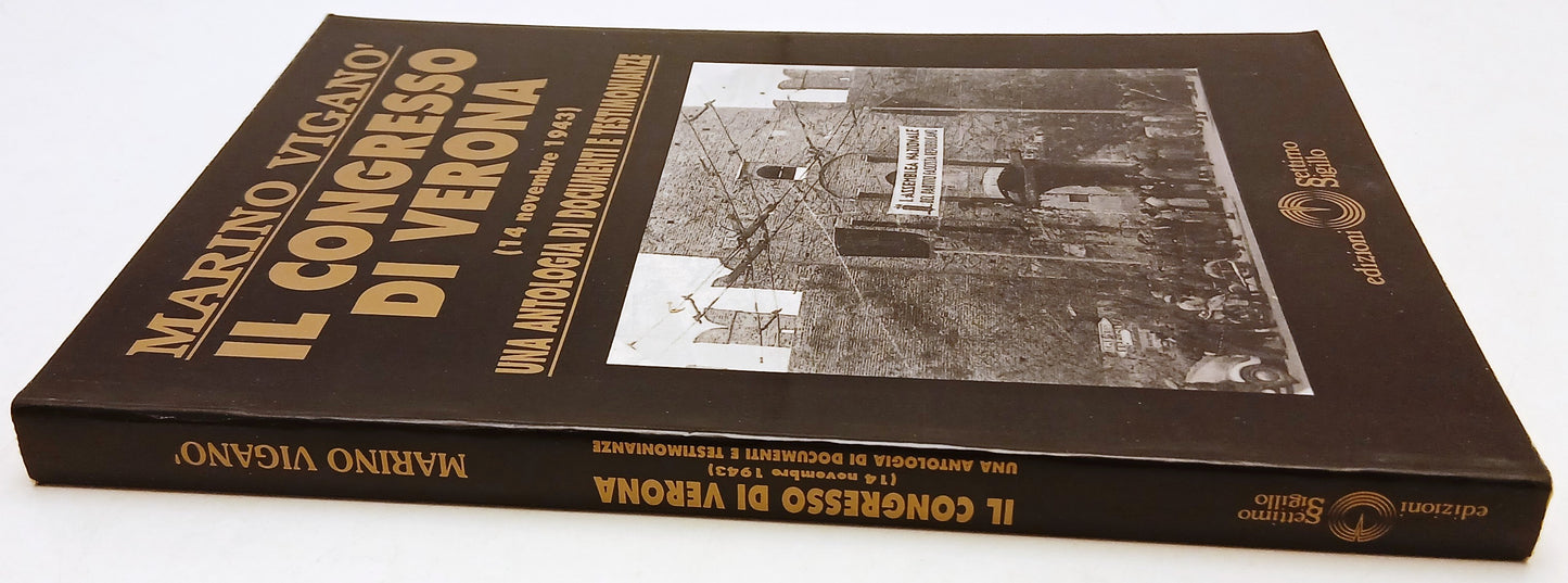 Il Congresso di Verona 1943 - Marino Vigano' - Settimo Sigillo - 1a ed. - ZFS121