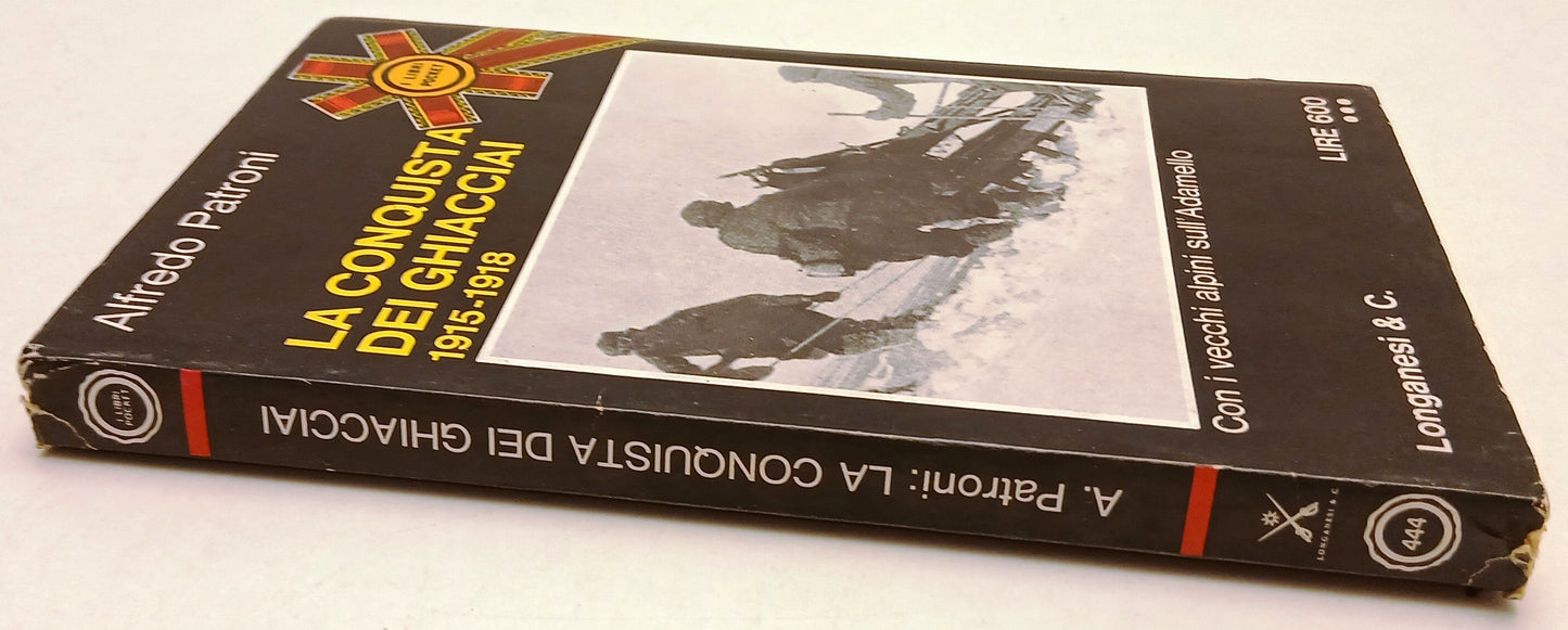 La conquista dei ghiacciai 1915-1918 - Patroni- Longanesi Pocket- 1a ed.- ZFS129
