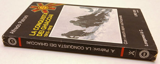 La conquista dei ghiacciai 1915-1918 - Patroni- Longanesi Pocket- 1a ed.- ZFS129