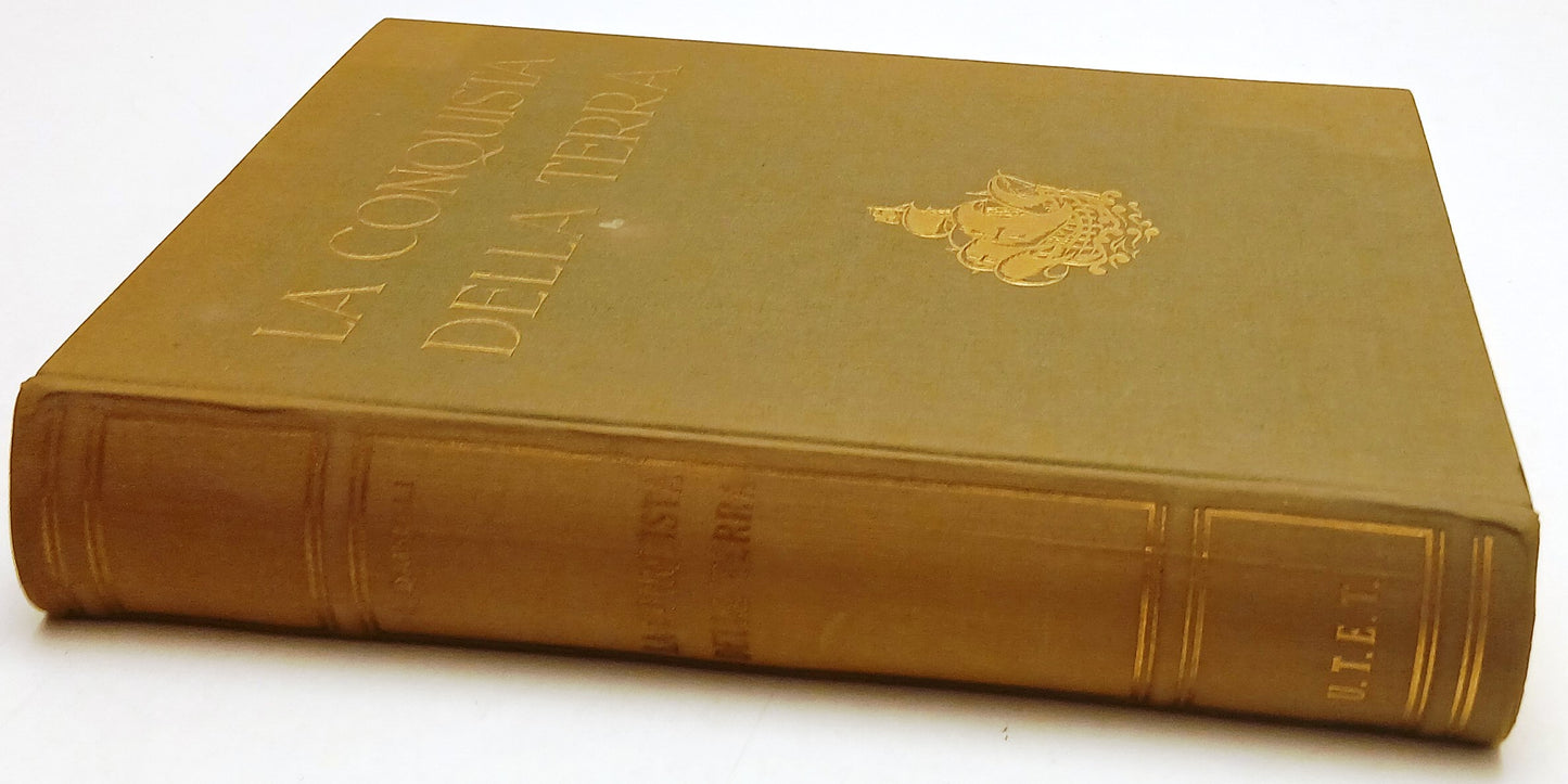 La conquista della Terra Storia Esplorazioni - Giotto Dainelli - UTET - YFS946