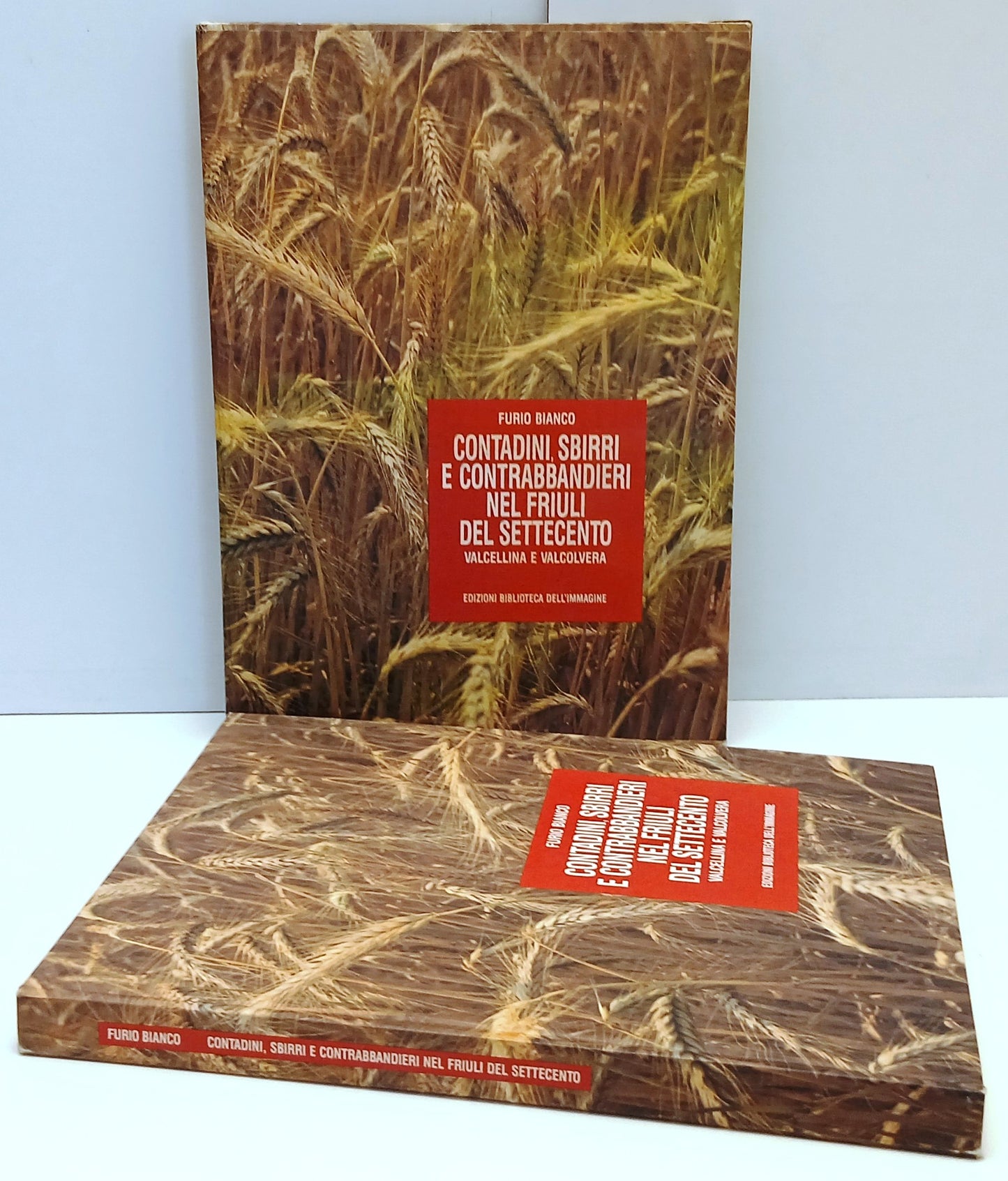Contadini sbirri e contrabbandieri Friuli del settecento - Furio Bianco - YFS754