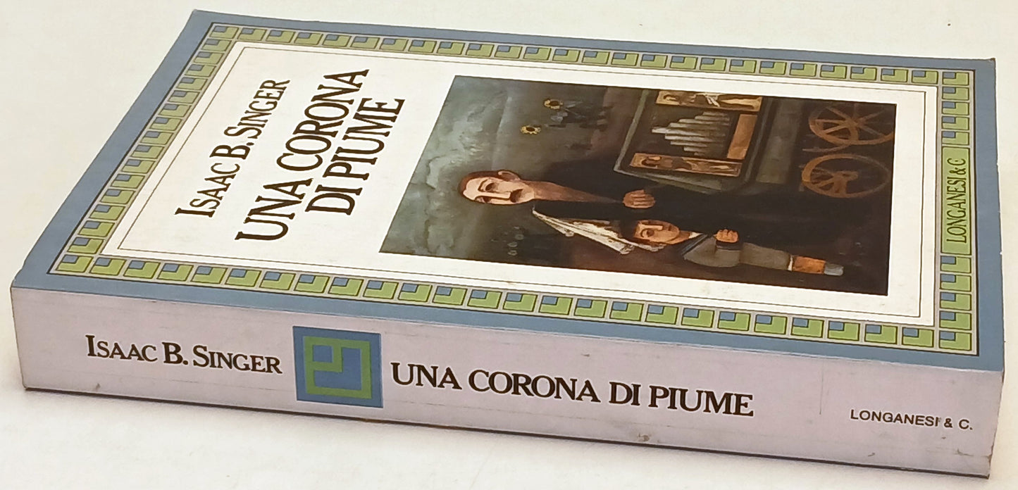 Una corona di piume - Isaac B. Singer - Mursia La Gaja Scienza - 1a ed. - ZFS171