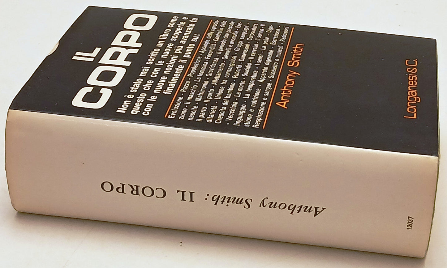 Il Corpo - Anthony Smith - Longanesi Panorami Scientifici - 1a ed. - ZFS70