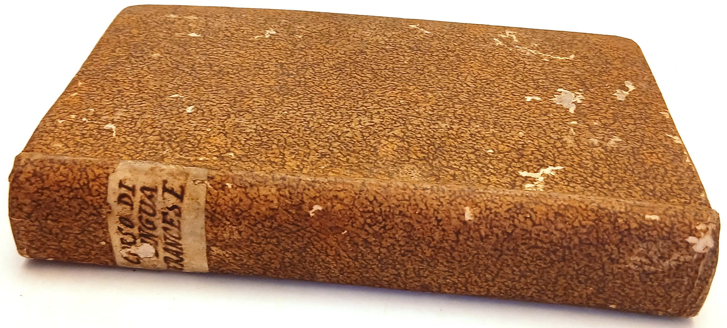 Corso completo di lingua francese Grammatica - Salvatore Torretti - 1829- ZFS263