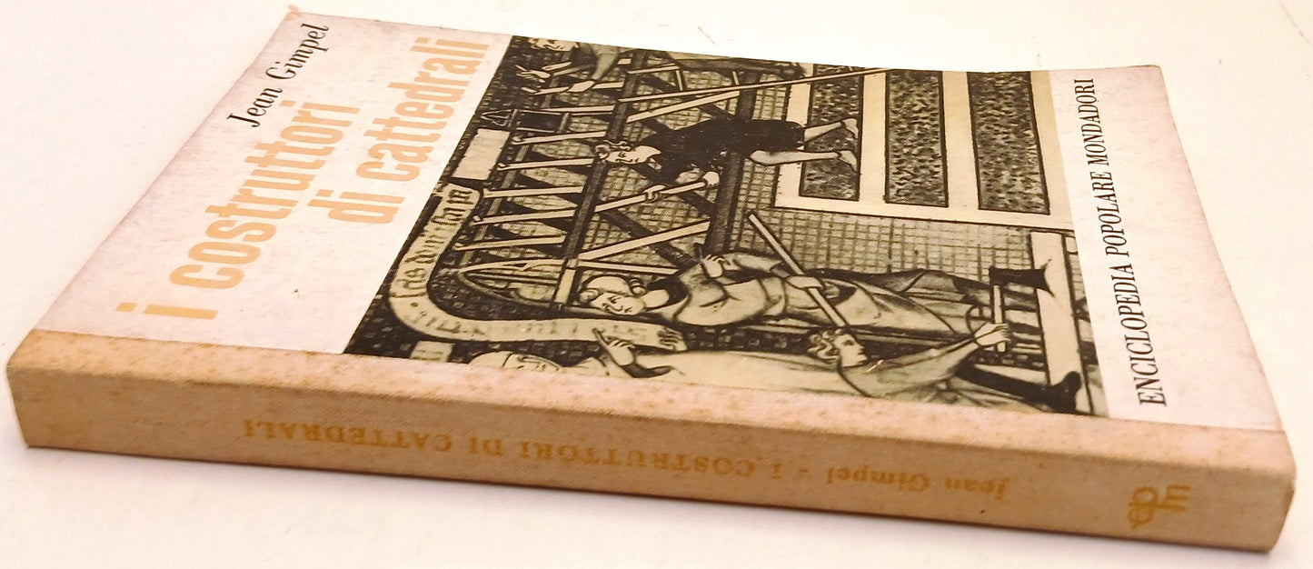 I costruttori di Cattedrali- Jean Gimpel- Enciclopedia Popolare Mondadori-ZFS117