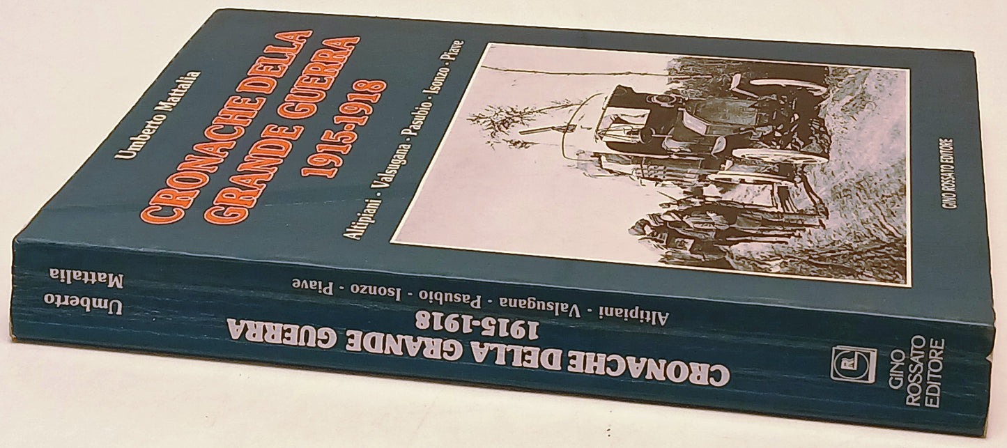 Cronache della Grande Guerra 1915-1918 - Mattalia - Rossato - 1a ed.- ZFS232
