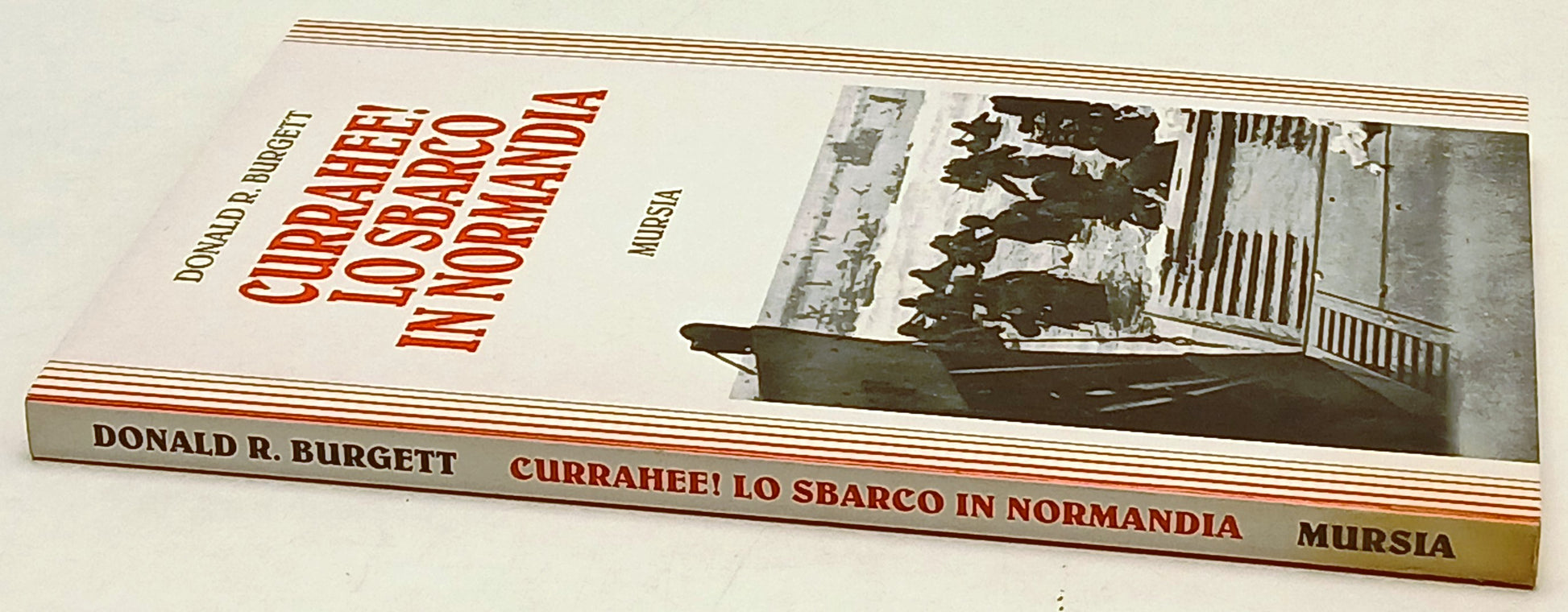 Currahee! Lo sbarco in Normandia - Donald R. Burgett - Mursia - 1a ed. - ZFS234