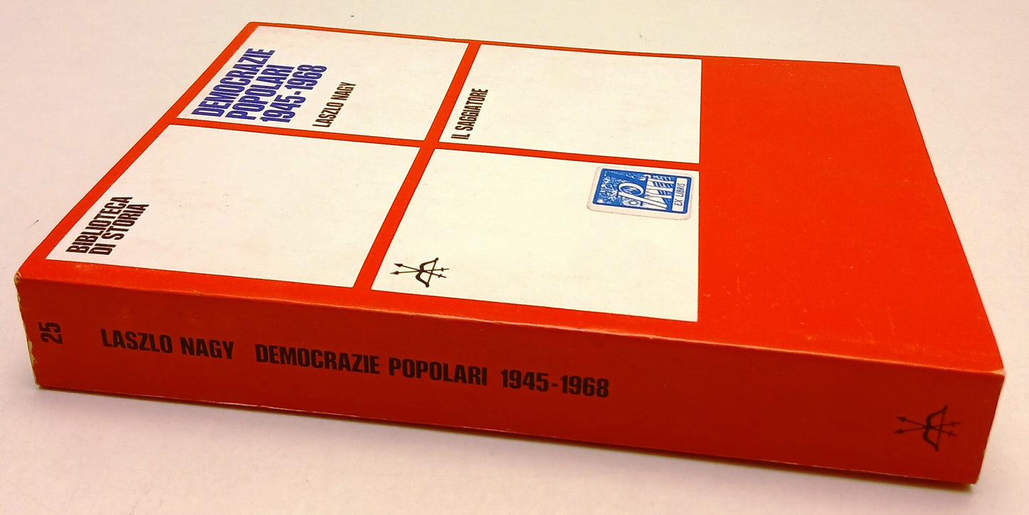 LS- DEMOCRAZIE POPOLARI 1945-1968 - LASZLO NAGY - IL SAGGIATORE ---- B - ZFS67