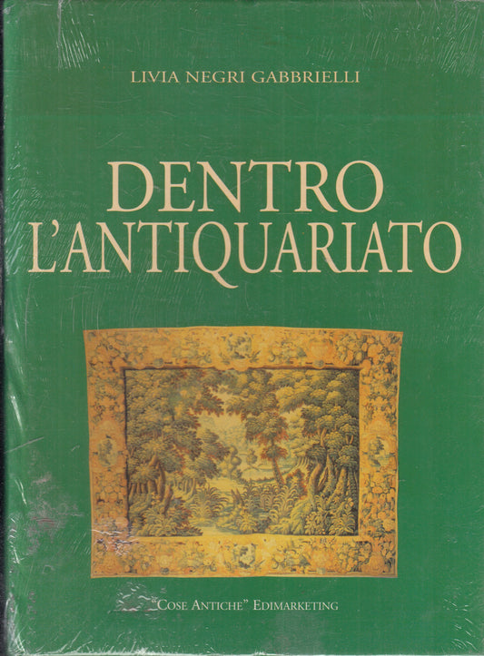 LT- DENTRO L'ANTIQUARIATO NUOVO - GABBRIELLI - EDIMARKETING --- 1998- C- YFS465