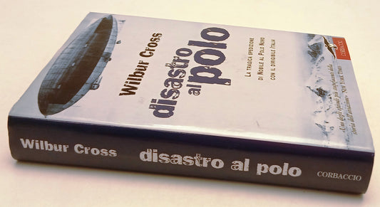 LN- DISASTRO AL POLO NOBILE DIRIGIBILE- WILBUR CROSS- CORBACCIO- 2001- CS- ZFS46