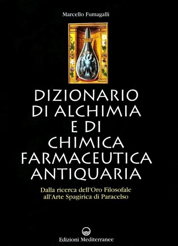 Dizionario di Alchimia e Chimica Farmaceutica - Fumagalli - Mediterranee- YFS358