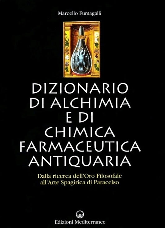Dizionario di Alchimia e Chimica Farmaceutica - Fumagalli - Mediterranee- YFS358